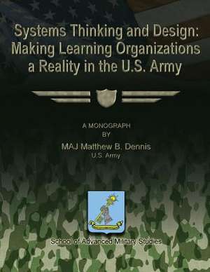 Systems Thinking and Design de U. S. Army Maj Matthew B. Dennis