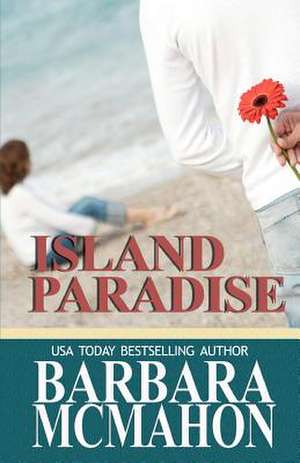 Island Paradise de Barbara McMahon