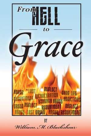 From Hell to Grace de William M. Blackshear