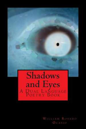 Shadows and Eyes de William Rosado Ocasio