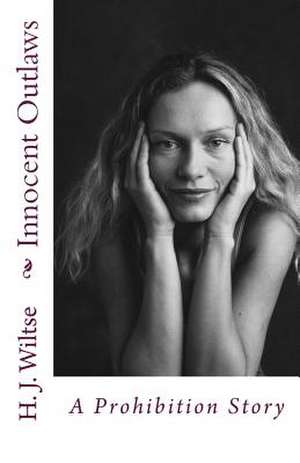 Innocent Outlaws de H. J. Wiltse