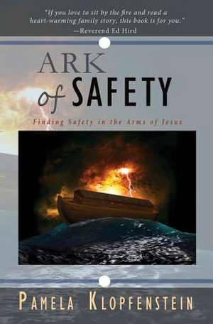 Ark of Safety de Pamela Klopfenstein