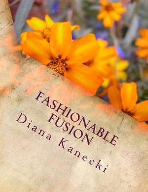 Fashionable Fusion de Diana Kanecki