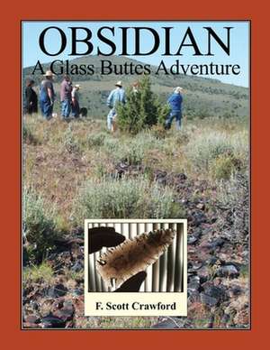 Obsidian -- A Glass Buttes Adventure de F. Scott Crawford