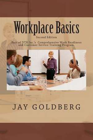 Workplace Basics de Jay Goldberg