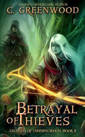 Betrayal of Thieves de C. Greenwood