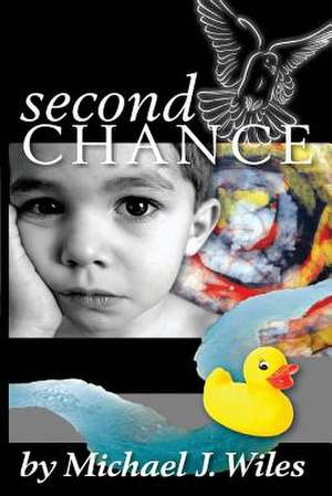 Second Chance de Michael J. Wiles