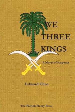 We Three Kings de Edward Cline