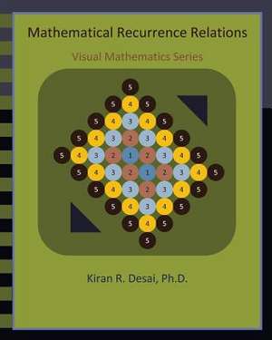 Mathematical Recurrence Relations de Kiran R. Desai Ph. D.