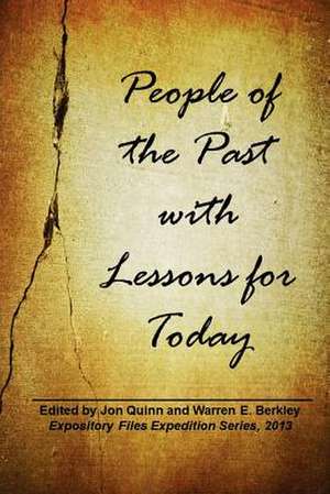 People of the Past with Lessons for Today de Warren E. Berkley