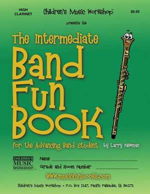 The Intermediate Band Fun Book (High Clarinet) de Newman, MR Larry E.