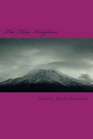 The Three Kingdoms de Jennifer Kendis Anderson