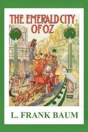 The Emerald City of Oz de L. Frank Baum