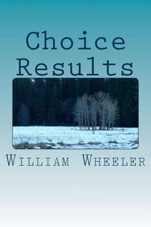 Choice Results de MR William M. Wheeler