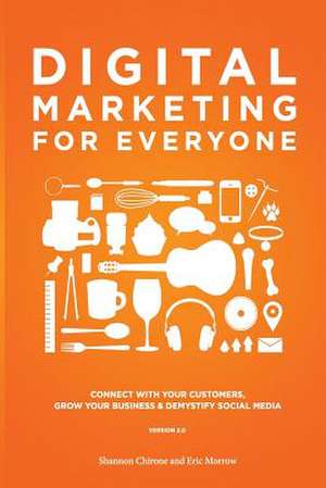 Digital Marketing for Everyone de Eric Morrow