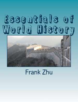 Essentials of World History de Frank Zhu