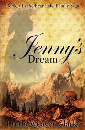 Jenny's Dream de Linda Weaver Clarke