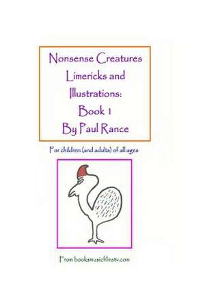 Nonsense Creatures Limericks and Illustrations de Paul Rance