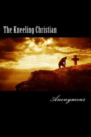 The Kneeling Christian de Anonymous