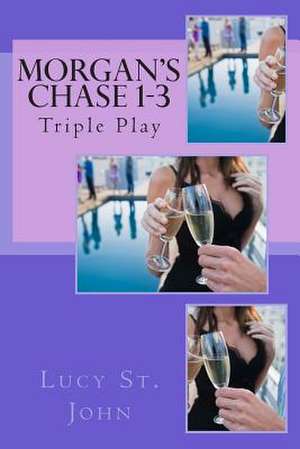 Morgan's Chase 1-3 de Lucy St John