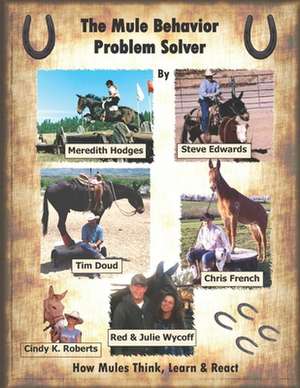 The Mule Behavior Problem Solver de Roberts, Cindy K.