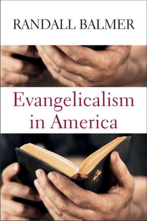 Evangelicalism in America de Randall Balmer