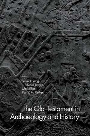 The Old Testament in Archaeology and History