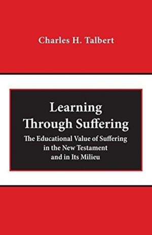 Learning Through Suffering de Charles H. Talbert