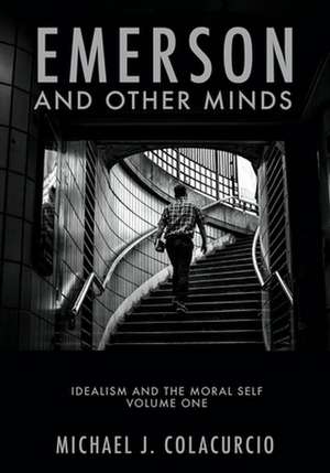 Emerson and Other Minds de Michael J. Colacurcio