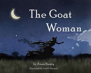 Beaty, J: The Goat Woman de Jo Anne Beaty