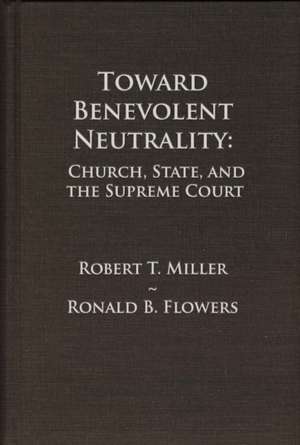 Toward Benevolent Neutrality de Ronald B. Flowers
