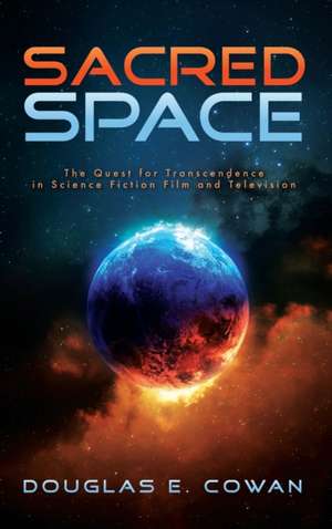 Sacred Space de Douglas E. Cowan