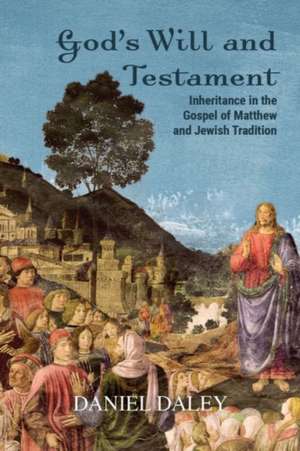 God's Will and Testament de Daniel Daley