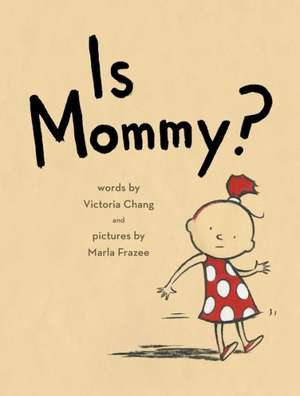 Is Mommy? de Victoria Chang