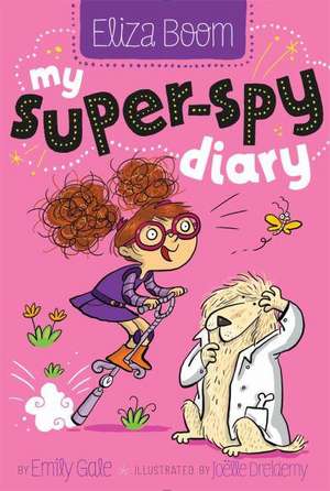 My Super-Spy Diary de Emily Gale