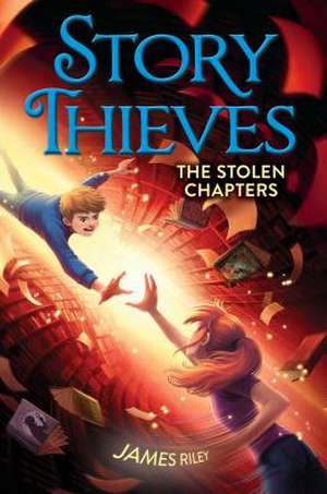 The Stolen Chapters de James Riley