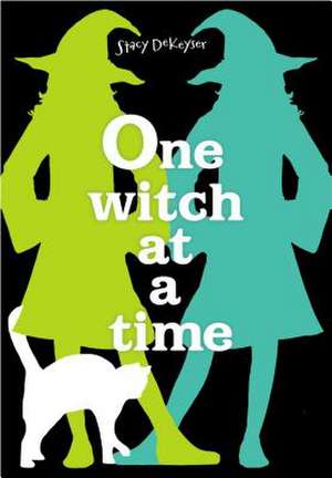 One Witch at a Time de Stacy DeKeyser