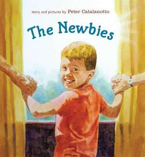 The Newbies de Peter Catalanotto