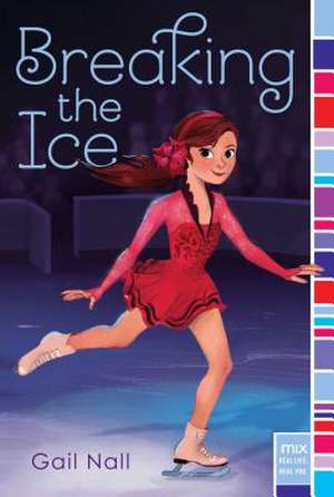 Breaking the Ice de Gail Nall