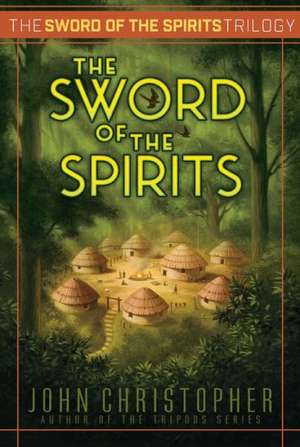 The Sword of the Spirits de John Christopher