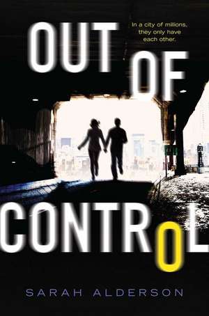 Out of Control de Sarah Alderson