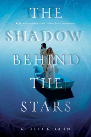 The Shadow Behind the Stars de Rebecca Hahn