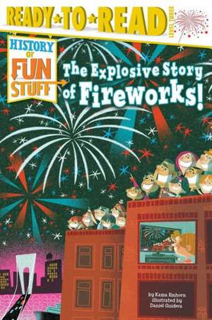 The Explosive Story of Fireworks! de Kama Einhorn