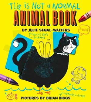 This Is Not a Normal Animal Book de Julie Segal-Walters