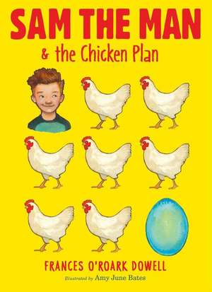 Sam the Man & the Chicken Plan de Frances O'Roark Dowell