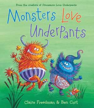 Monsters Love Underpants de Claire Freedman