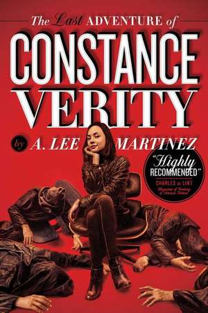 LAST ADVENTURE OF CONSTANCE VERITY de A. LEE MARTINEZ