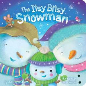 The Itsy Bitsy Snowman de Jeffrey Burton