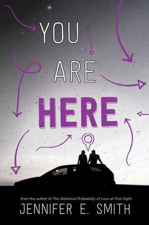 You Are Here de Jennifer E. Smith