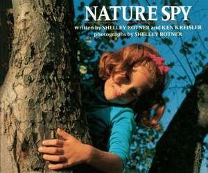 Nature Spy de Shelley Rotner